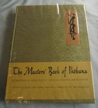 The Masters Book of Ikebana 1st edition 1966